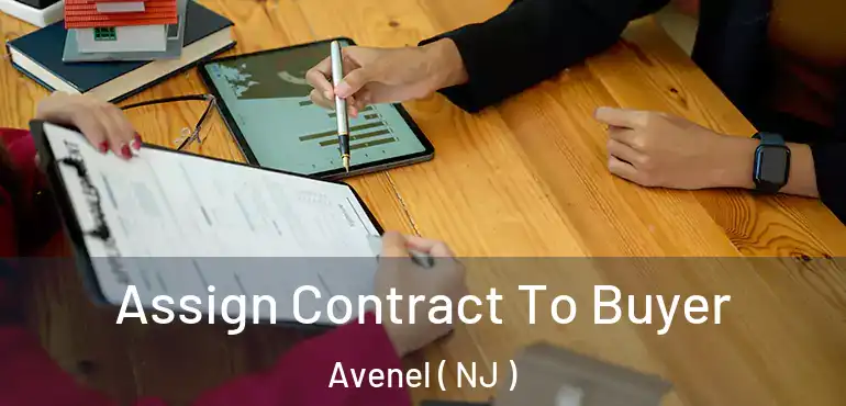  Assign Contract To Buyer Avenel ( NJ )