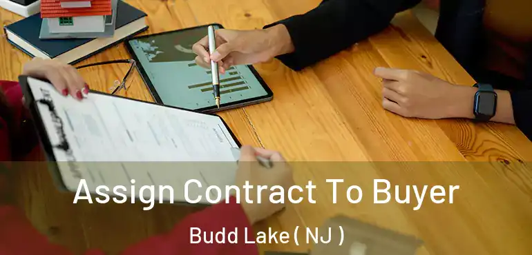  Assign Contract To Buyer Budd Lake ( NJ )