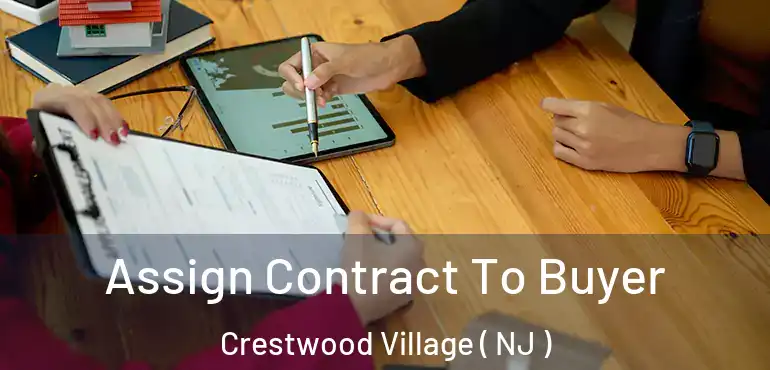  Assign Contract To Buyer Crestwood Village ( NJ )