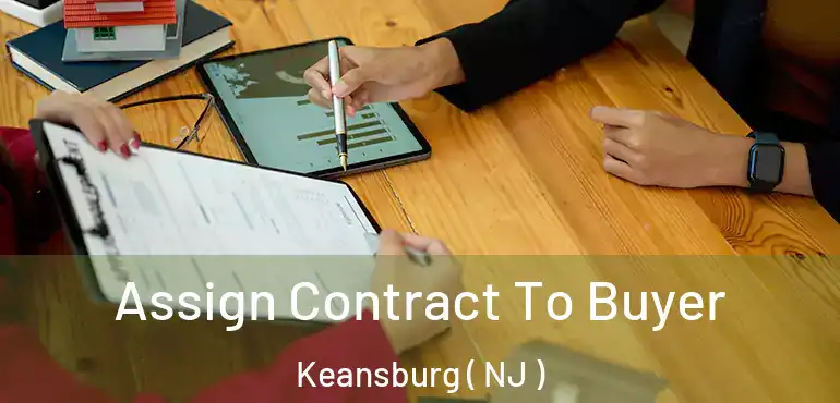 Assign Contract To Buyer Keansburg ( NJ )