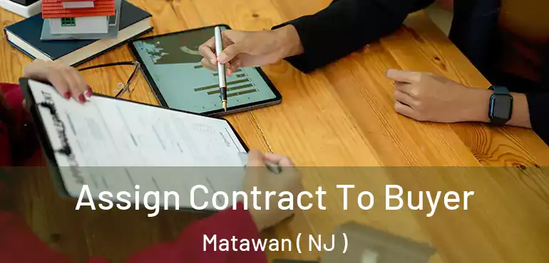  Assign Contract To Buyer Matawan ( NJ )