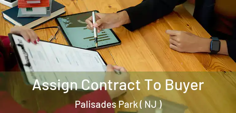  Assign Contract To Buyer Palisades Park ( NJ )