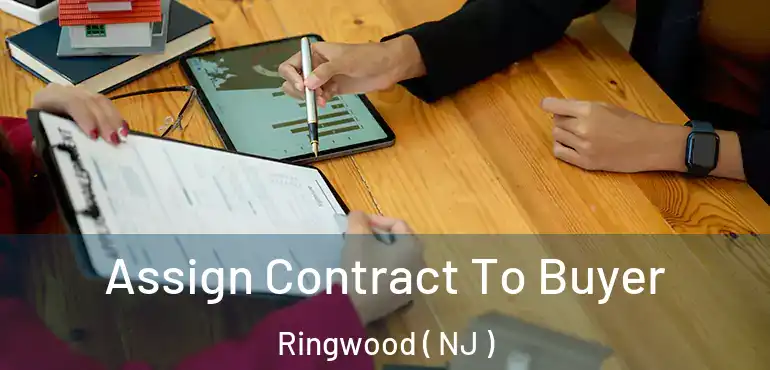  Assign Contract To Buyer Ringwood ( NJ )
