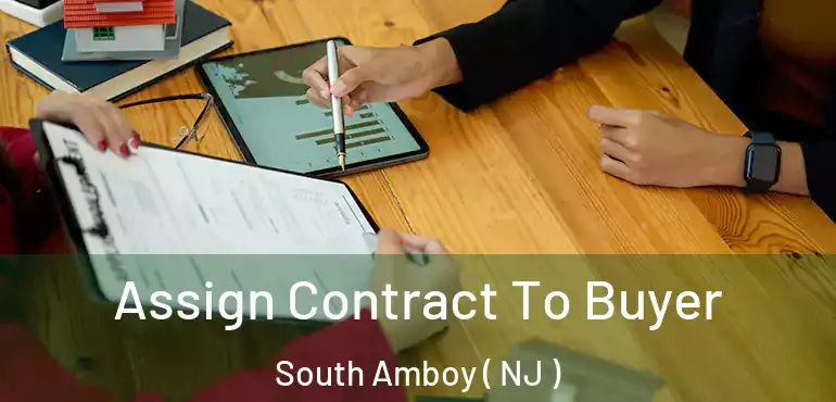  Assign Contract To Buyer South Amboy ( NJ )
