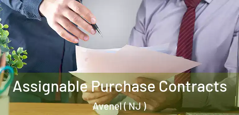  Assignable Purchase Contracts Avenel ( NJ )