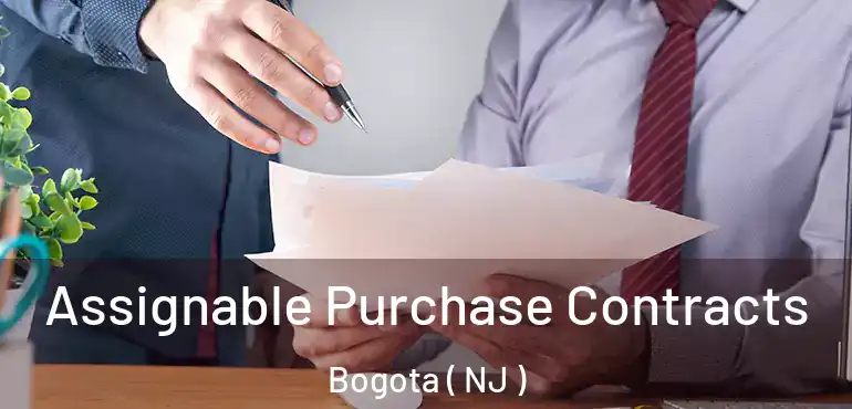  Assignable Purchase Contracts Bogota ( NJ )