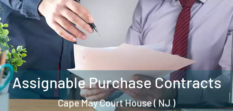  Assignable Purchase Contracts Cape May Court House ( NJ )