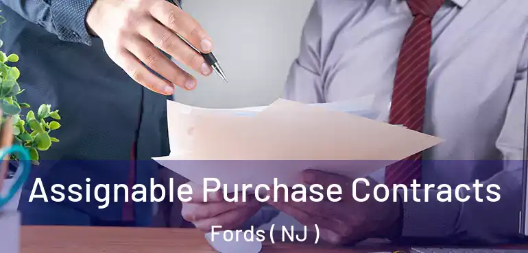  Assignable Purchase Contracts Fords ( NJ )