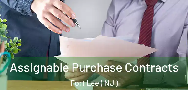  Assignable Purchase Contracts Fort Lee ( NJ )