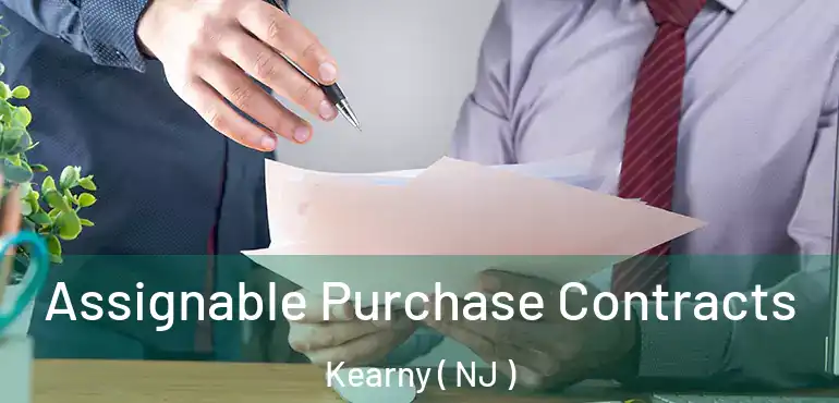  Assignable Purchase Contracts Kearny ( NJ )