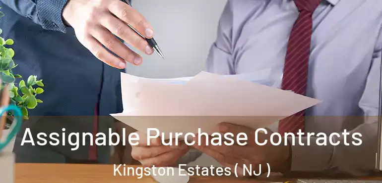  Assignable Purchase Contracts Kingston Estates ( NJ )
