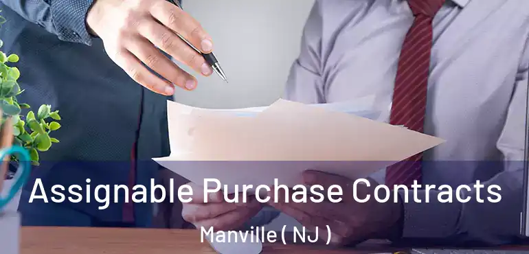  Assignable Purchase Contracts Manville ( NJ )