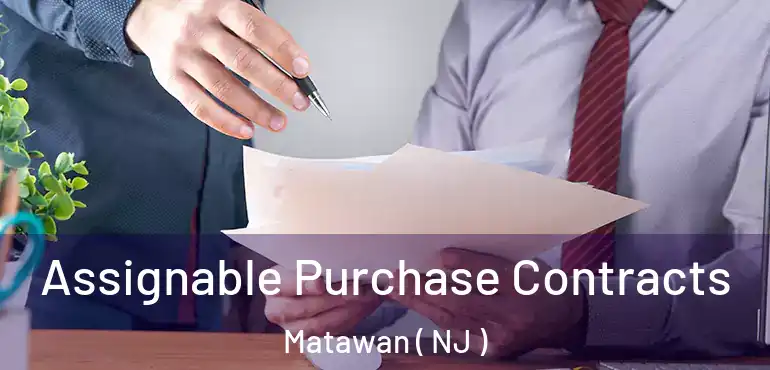  Assignable Purchase Contracts Matawan ( NJ )