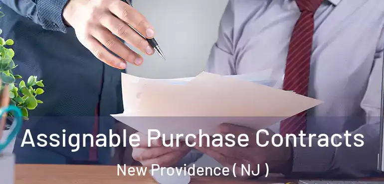  Assignable Purchase Contracts New Providence ( NJ )