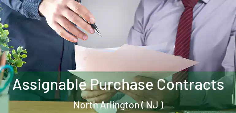  Assignable Purchase Contracts North Arlington ( NJ )