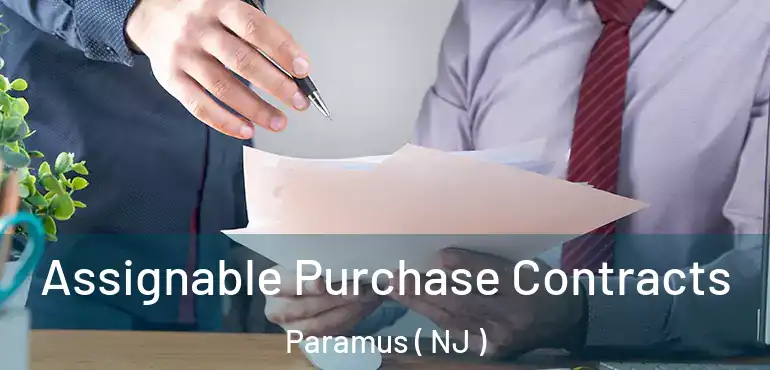  Assignable Purchase Contracts Paramus ( NJ )