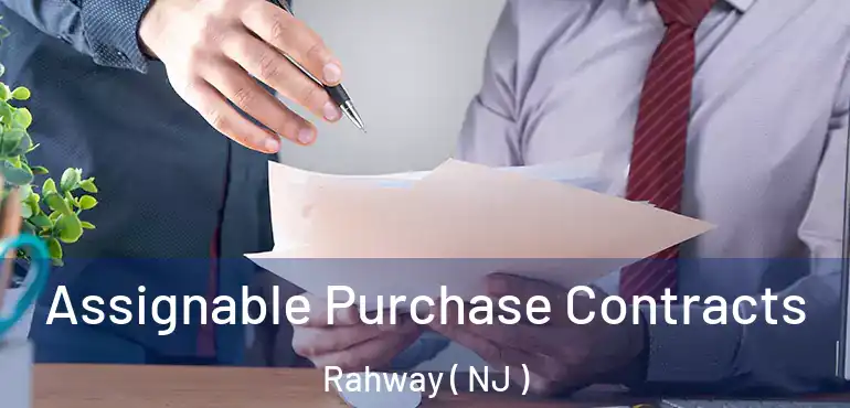  Assignable Purchase Contracts Rahway ( NJ )