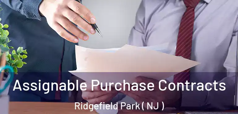  Assignable Purchase Contracts Ridgefield Park ( NJ )