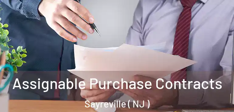  Assignable Purchase Contracts Sayreville ( NJ )