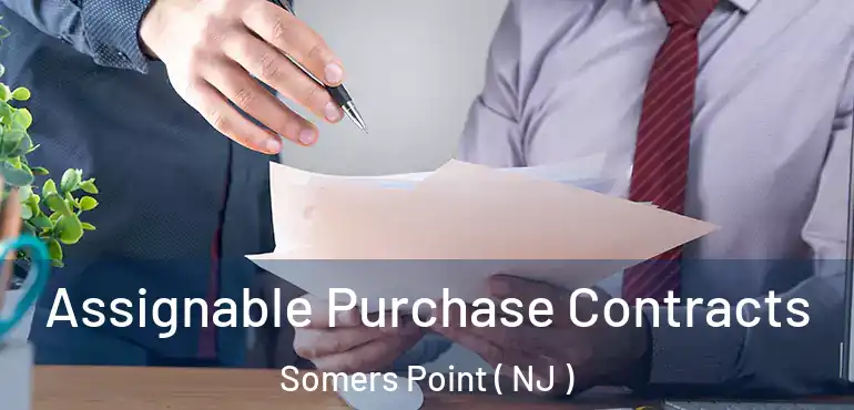  Assignable Purchase Contracts Somers Point ( NJ )