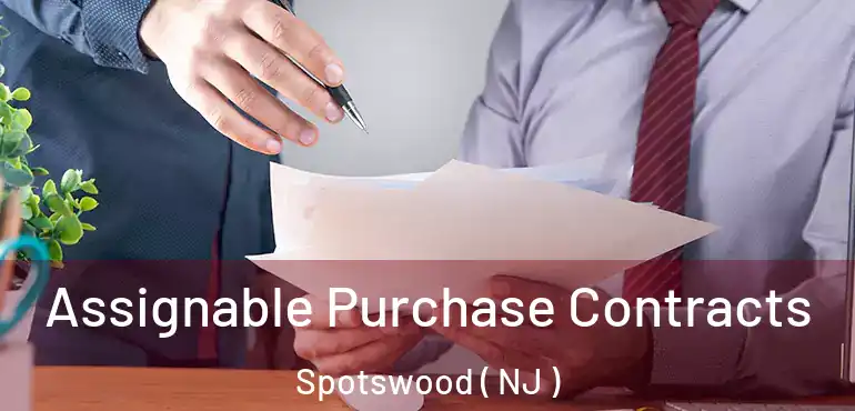  Assignable Purchase Contracts Spotswood ( NJ )