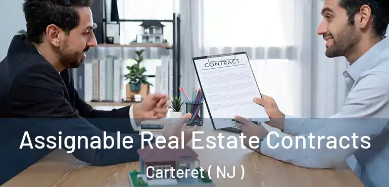  Assignable Real Estate Contracts Carteret ( NJ )
