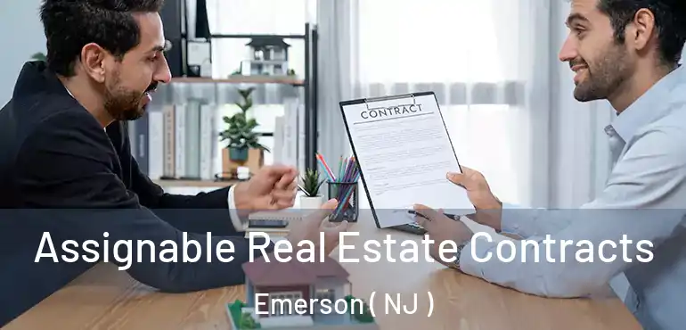  Assignable Real Estate Contracts Emerson ( NJ )