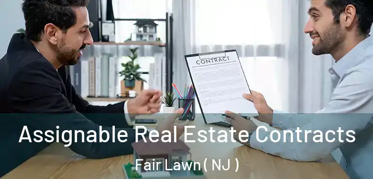  Assignable Real Estate Contracts Fair Lawn ( NJ )