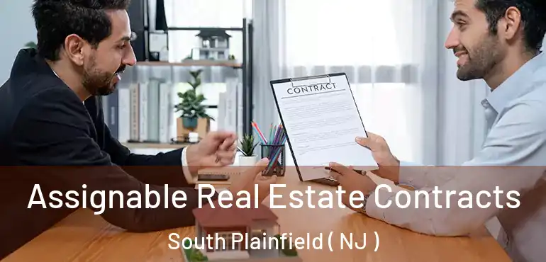  Assignable Real Estate Contracts South Plainfield ( NJ )