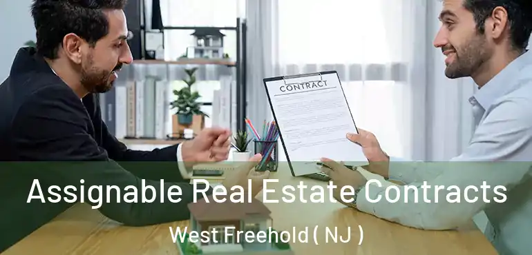  Assignable Real Estate Contracts West Freehold ( NJ )