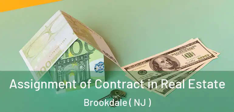  Assignment of Contract in Real Estate Brookdale ( NJ )