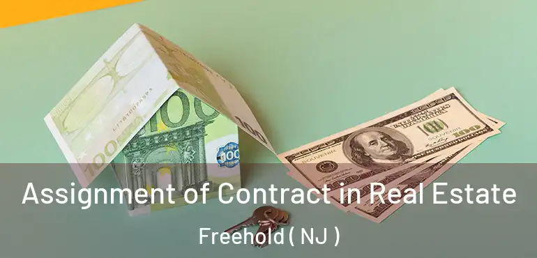  Assignment of Contract in Real Estate Freehold ( NJ )
