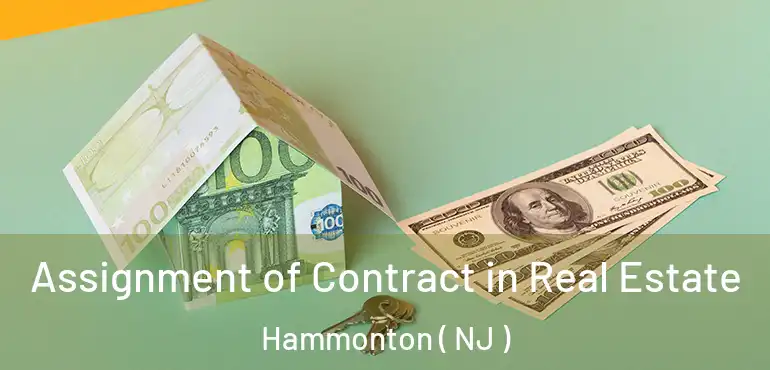  Assignment of Contract in Real Estate Hammonton ( NJ )