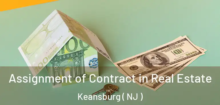  Assignment of Contract in Real Estate Keansburg ( NJ )