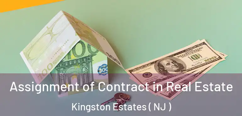  Assignment of Contract in Real Estate Kingston Estates ( NJ )