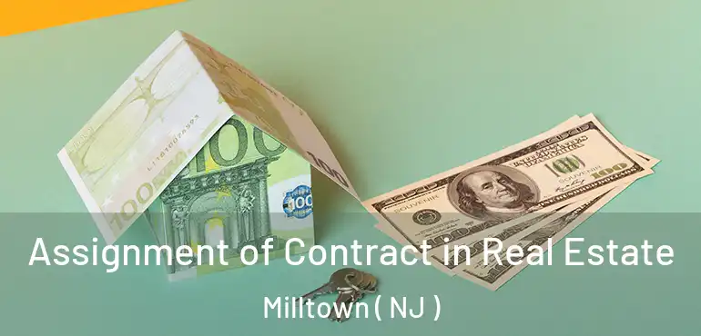  Assignment of Contract in Real Estate Milltown ( NJ )