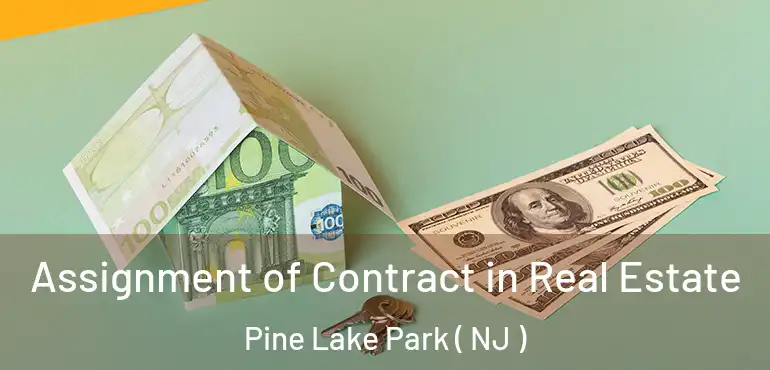 Assignment of Contract in Real Estate Pine Lake Park ( NJ )