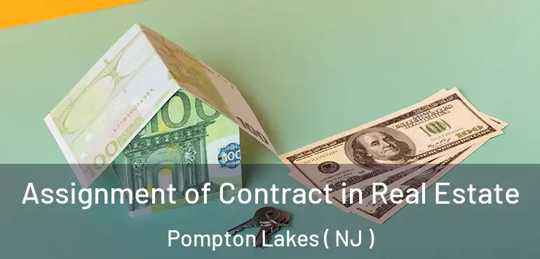  Assignment of Contract in Real Estate Pompton Lakes ( NJ )