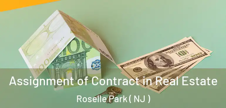  Assignment of Contract in Real Estate Roselle Park ( NJ )