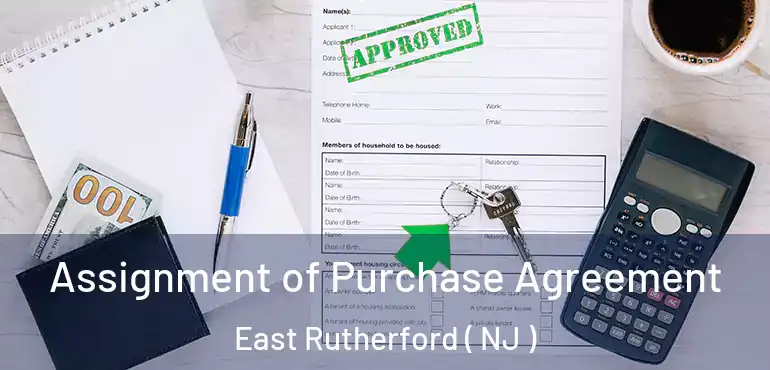  Assignment of Purchase Agreement East Rutherford ( NJ )