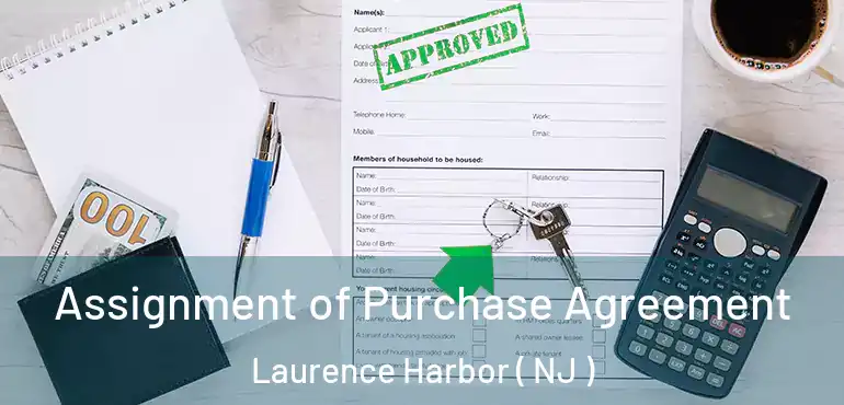  Assignment of Purchase Agreement Laurence Harbor ( NJ )