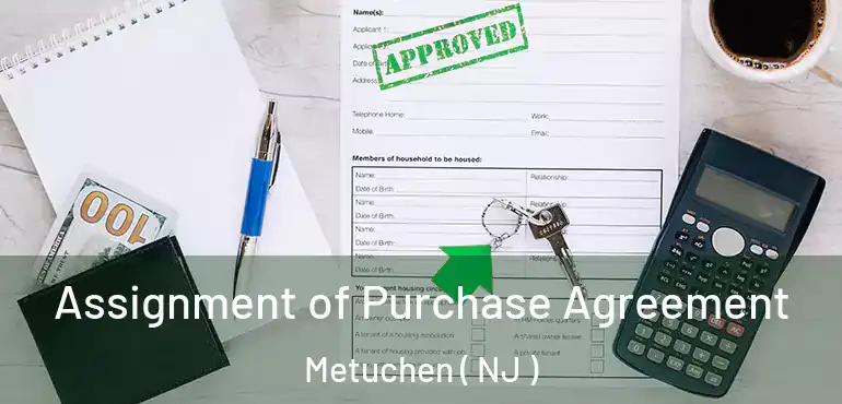  Assignment of Purchase Agreement Metuchen ( NJ )