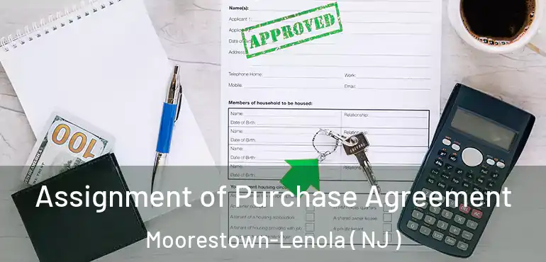  Assignment of Purchase Agreement Moorestown-Lenola ( NJ )