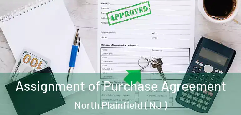  Assignment of Purchase Agreement North Plainfield ( NJ )
