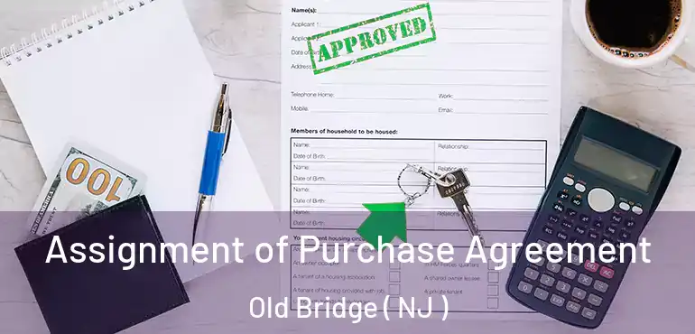 Assignment of Purchase Agreement Old Bridge ( NJ )