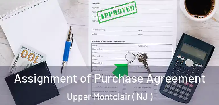  Assignment of Purchase Agreement Upper Montclair ( NJ )