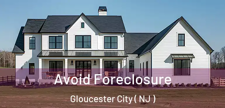  Avoid Foreclosure Gloucester City ( NJ )