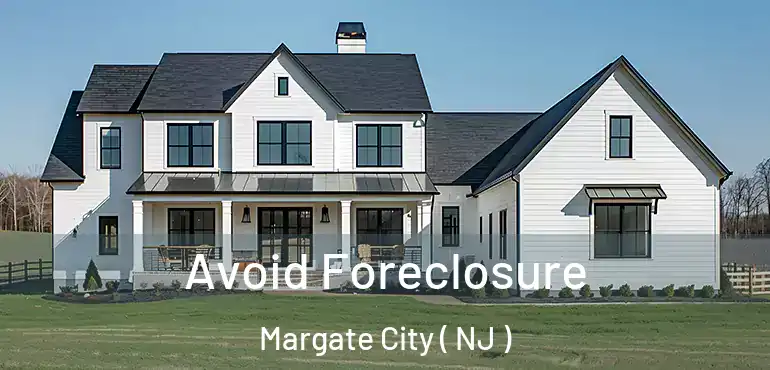  Avoid Foreclosure Margate City ( NJ )