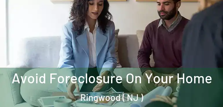  Avoid Foreclosure On Your Home Ringwood ( NJ )