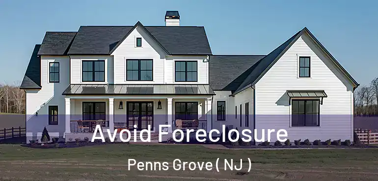  Avoid Foreclosure Penns Grove ( NJ )